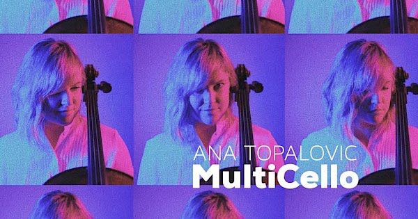 Ana Topalovic-multicello